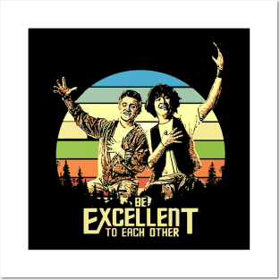 Bill and Ted - Be Excellent To Each Other Posters and Art